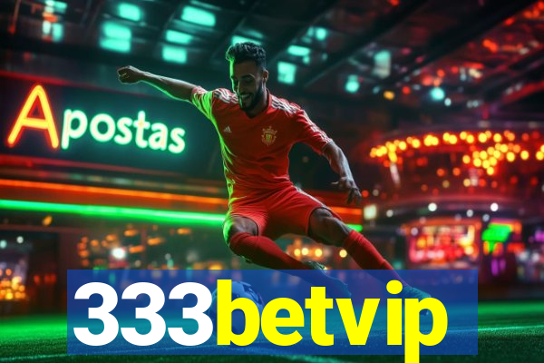 333betvip