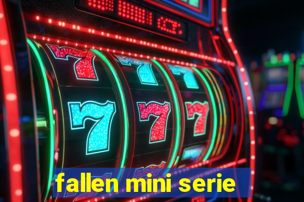 fallen mini serie