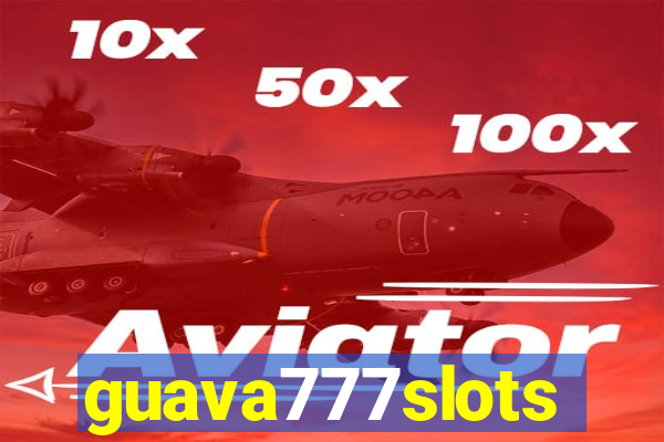 guava777slots