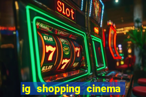 ig shopping cinema porto velho