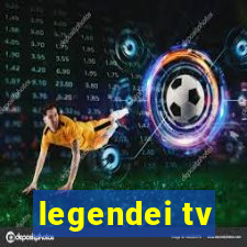 legendei tv