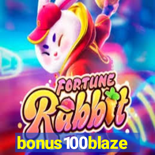 bonus100blaze