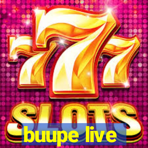 buupe live