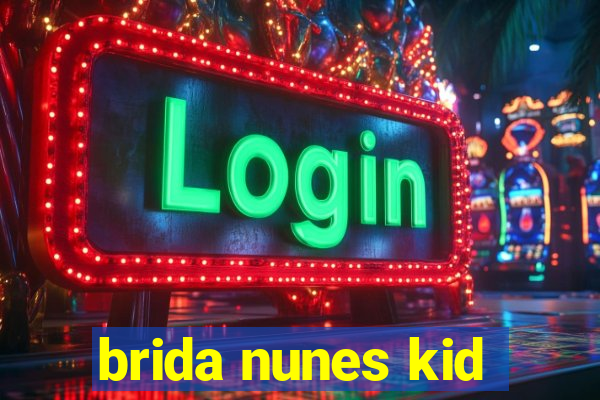 brida nunes kid