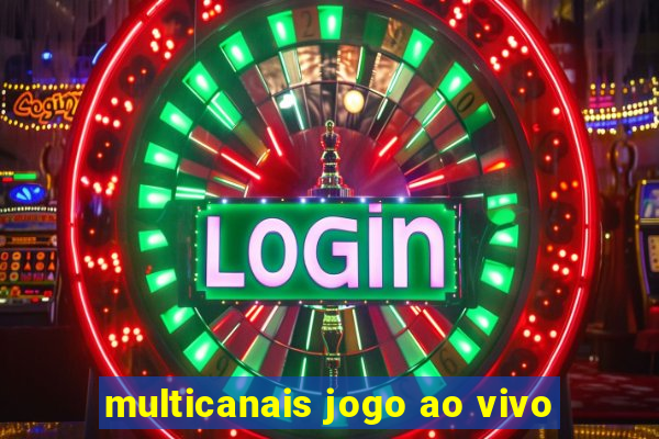 multicanais jogo ao vivo