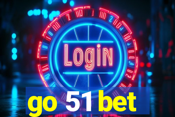 go 51 bet