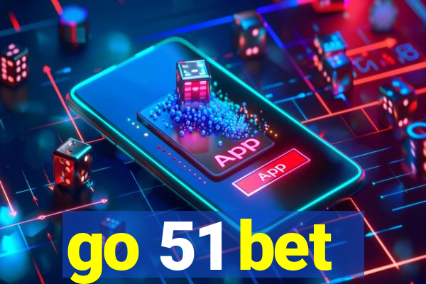 go 51 bet