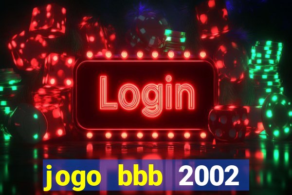 jogo bbb 2002 download android