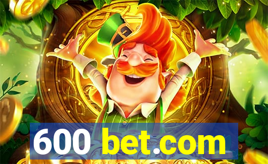 600 bet.com