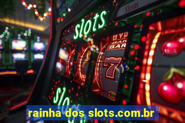 rainha dos slots.com.br