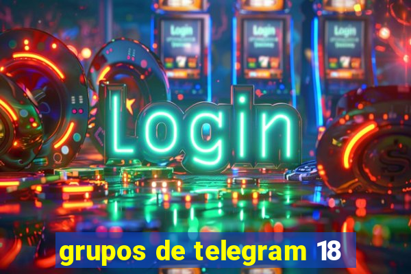 grupos de telegram 18