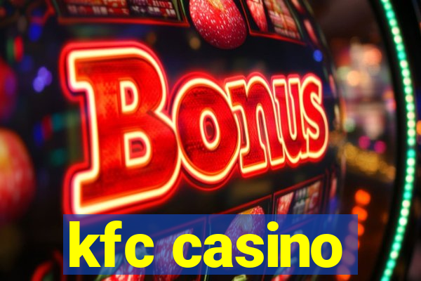 kfc casino