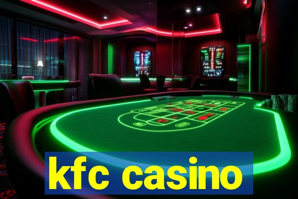 kfc casino