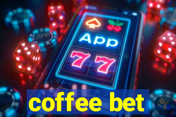 coffee bet