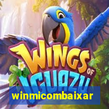 winmicombaixar