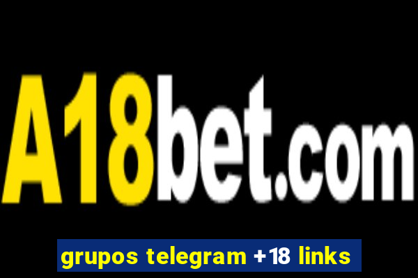 grupos telegram +18 links