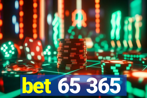 bet 65 365