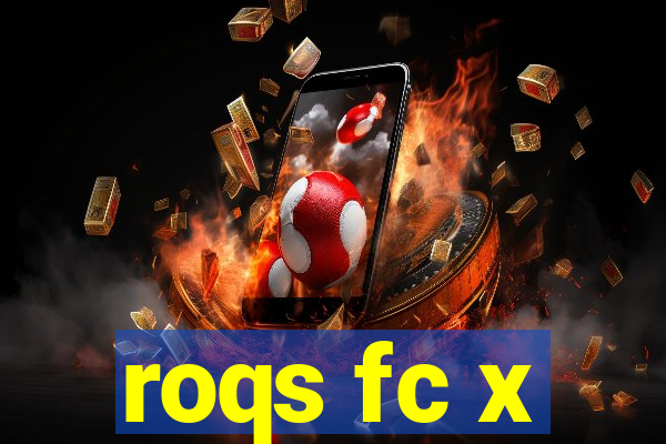 roqs fc x