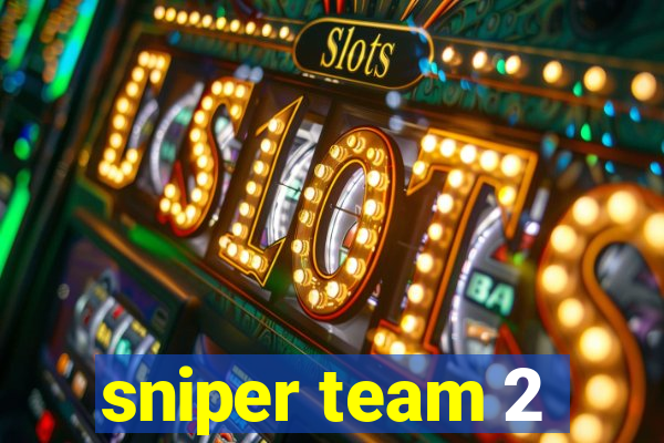 sniper team 2