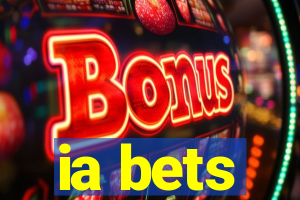 ia bets