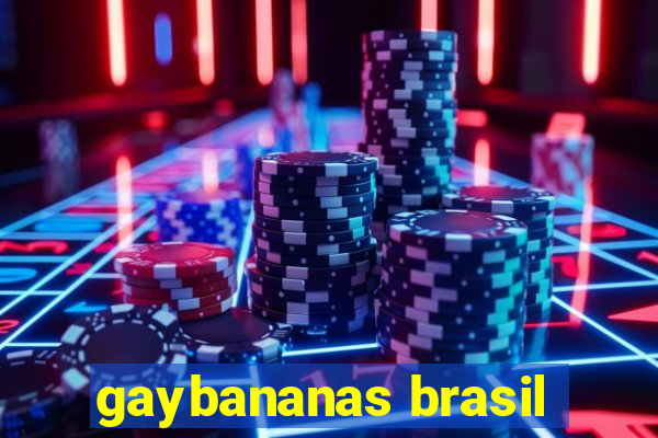 gaybananas brasil