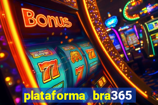 plataforma bra365 é confiável