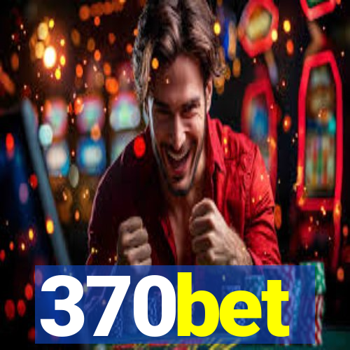 370bet