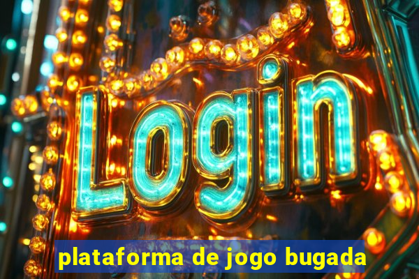 plataforma de jogo bugada