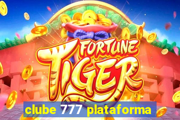 clube 777 plataforma