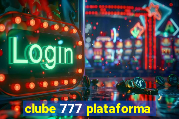 clube 777 plataforma