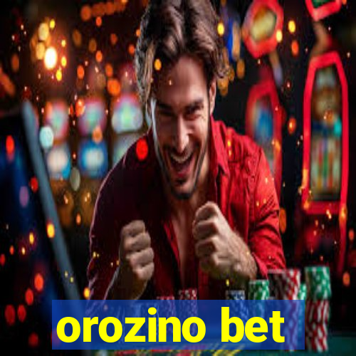 orozino bet