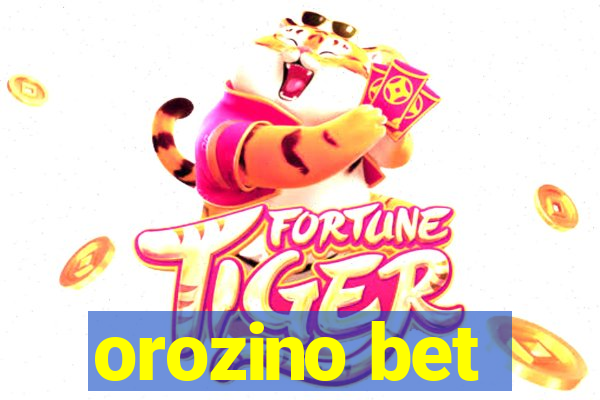 orozino bet