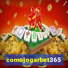 comojogarbet365