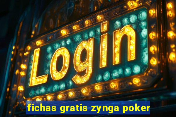 fichas gratis zynga poker