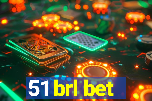 51 brl bet