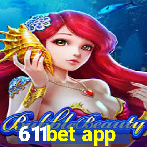 611bet app