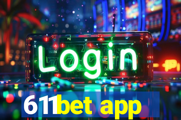 611bet app