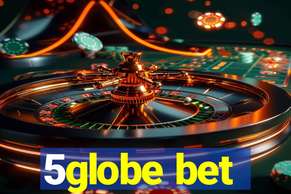 5globe bet