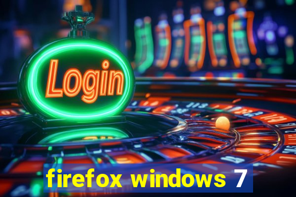 firefox windows 7