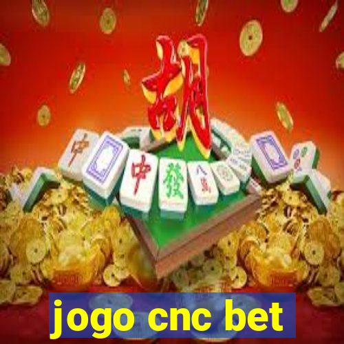 jogo cnc bet