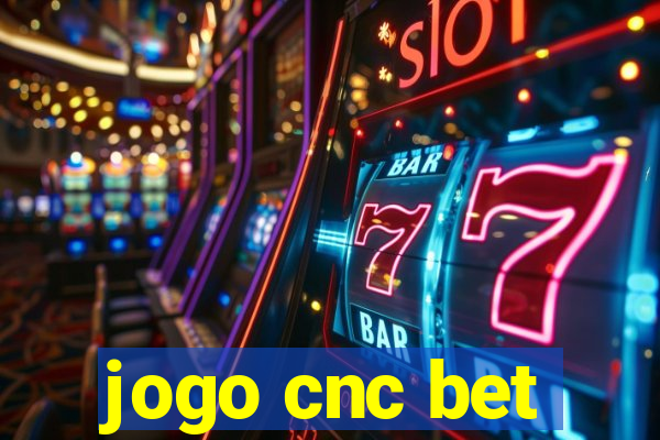 jogo cnc bet