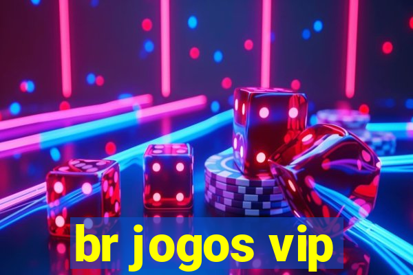 br jogos vip