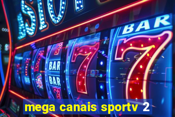 mega canais sportv 2