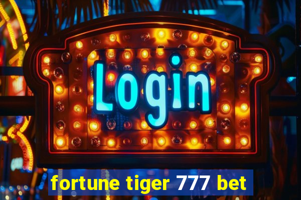 fortune tiger 777 bet