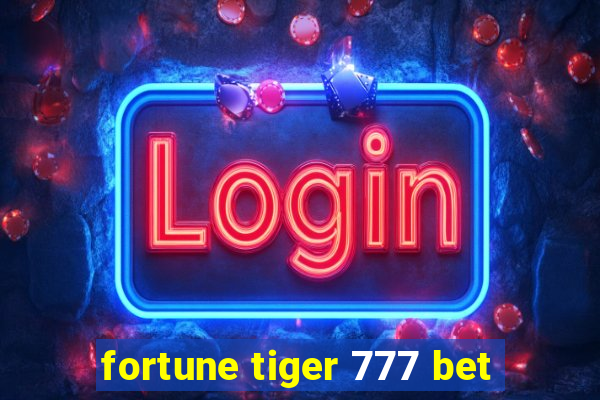 fortune tiger 777 bet