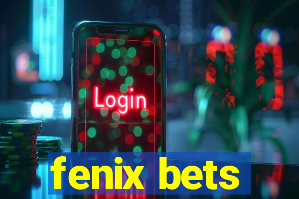 fenix bets