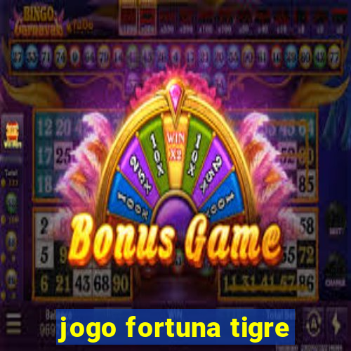 jogo fortuna tigre