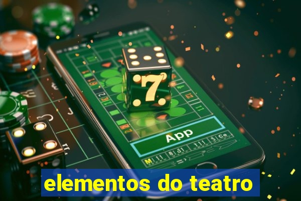 elementos do teatro