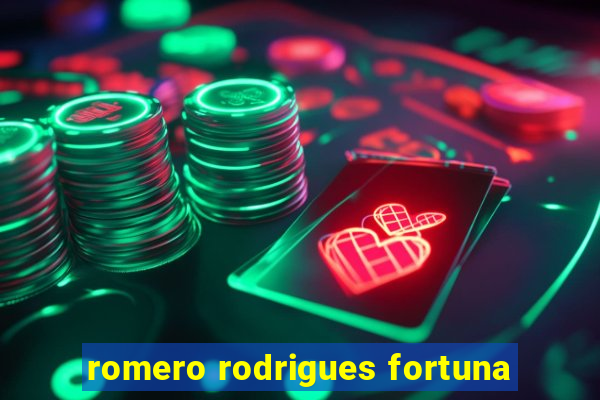 romero rodrigues fortuna