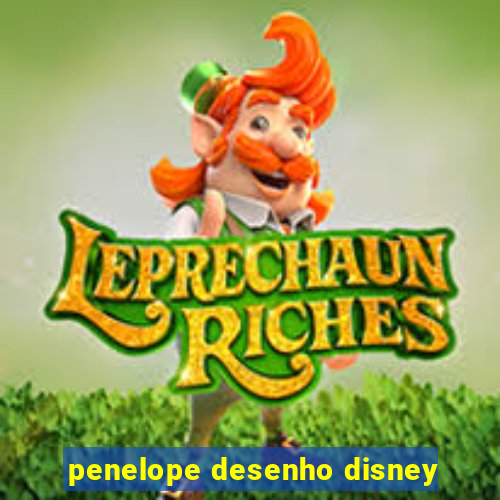 penelope desenho disney